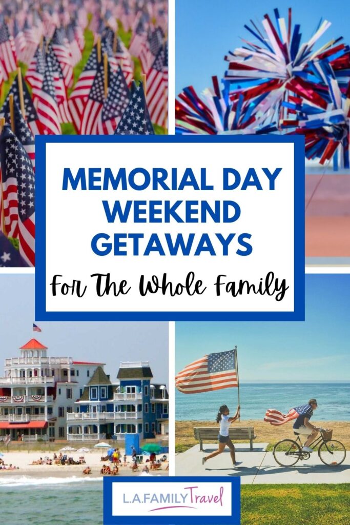Memorial Day Weekend Getaways